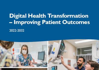 Digital Health Transformation - Improving Patient Outcomes 2022-2032