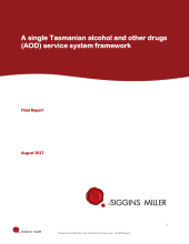 Thumbnail image of the report for A single Tasmanian alcohol and other drugs (AOD) service system framework.