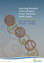 Thumbnail image of the Improving Aboriginal Cultural Respect Across Tasmania's Health System Action Plan
