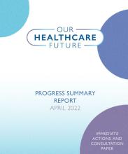 Our Healthcare Futures Progress Summary Report April 2022 front page