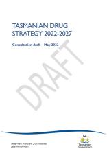 Tasmanian Drug Strategy 2022-2027 consultation draft document -cover screenshot