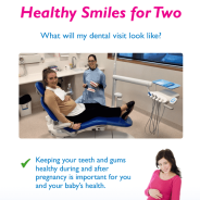 Healthy Smiles for Two — What will my dental visit look like?