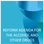 Thumbnail image of the Reform agenda for the alcohol and other drugs sector document