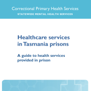 Thumbnail image of guide for Healthcare in Tasmanian prisons.