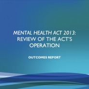 Thumbnail image of the Mental Health Act 2013: Review Outcomes report