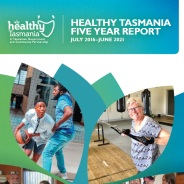 Thumbnail image for the Healthy Tasmania Five Year Report 2016-21