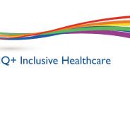 LGBTIQ+ Inclusive Healthcare