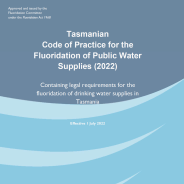 Thumbnail image of the Tasmanian Code of Practice for the Fluoridation of Public Water Supplies