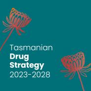 Thumbnail Tasmanian Drug Strategy 2023 - 2028 Consultation Draft May 2023